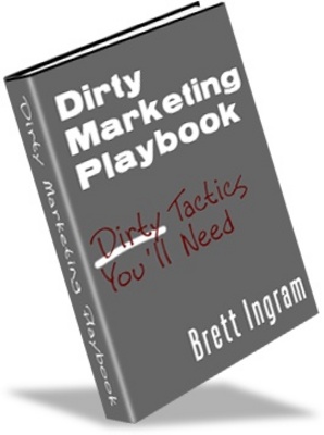 Product picture Dirty Marketing Playbook-How To Make Money From Your Website